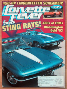 CORVETTE FEVER 1993 NOV - LINGENFELTER 383, L71, L82,'67 L71, VAC LEAKS, EMCs